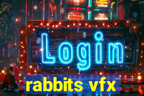 rabbits vfx